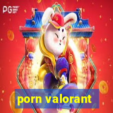 porn valorant